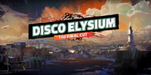 Disco Elysium: The Final Cut